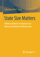 State Size Matters: Politik Und Recht Im Kontext Von Kleinstaatlichkeit Und Monarchie