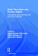 State Terrorism and Human Rights: International Responses Since the End of the Cold War