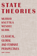 State Theories (Third Edition): Classical, Global and Feminist Perspectives