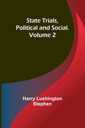 State Trials, Political and Social. Volume 2