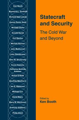 Statecraft and Security: The Cold War and Beyond - Booth, Ken (Editor)