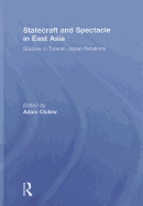 Statecraft and Spectacle in East Asia: Studies in Taiwan-Japan Relations