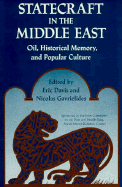 Statecraft in the Middle East: Oil, Historical Memory, and Popular Culture