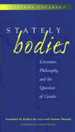 Stately Bodies: Literature, Philosophy, and the Question of Gender