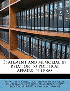 Statement and Memorial in Relation to Political Affairs in Texas