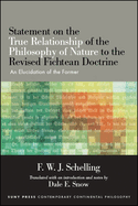 Statement on the True Relationship of the Philosophy of Nature to the Revised Fichtean Doctrine: An Elucidation of the Former