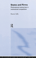 States and Firms: Multinational Enterprises in Institutional Competition