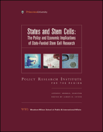States and Stem Cells: The Policy and Economic Implications of State-Funded Stem Cell Research