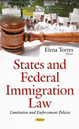 States & Federal Immigration Law: Limitation & Enforcement Policies