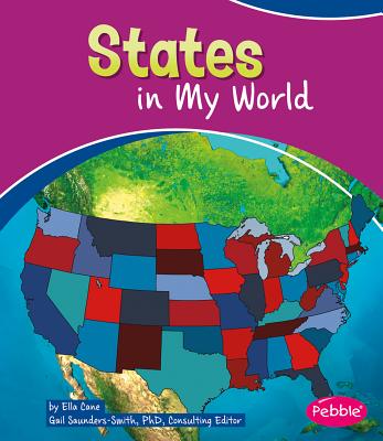 States in My World - Saunders-Smith, Gail (Consultant editor), and Cane, Ella