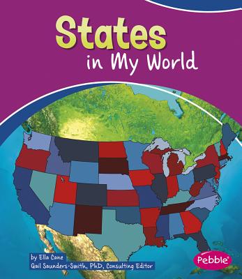 States in My World - Saunders-Smith, Gail (Consultant editor), and Cane, Ella