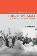 States of Emergency: Colonialism, Literature and Law