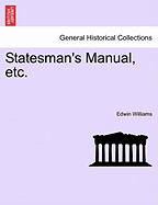 Statesman's Manual, Etc.