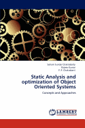 Static Analysis and Optimization of Object Oriented Systems