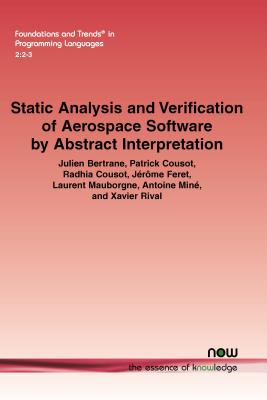 Static Analysis and Verification of Aerospace Software by Abstract Interpretation - Bertrane, Julien, and Patrick, Patrick, and Radhia, Radhia