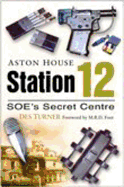 Station 12: SOE's Secret Centre