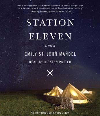Station Eleven - Mandel, Emily St John, and Potter, Kirsten (Read by)
