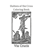 Stations of the Cross Coloring Book: Via Crucis
