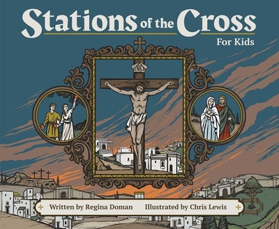 Stations of the Cross for Kids - Doman, Regina