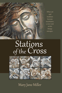 Stations of the Cross: When Art and Tradition become Meditation