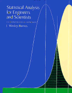 Statistical Analysis for Engineers and Scientists: A Computer-Based Approach