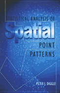 Statistical Analysis of Spatial Point Patterns - Diggle, Peter J