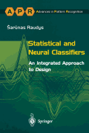 Statistical and Neural Classifiers: An Integrated Approach to Design