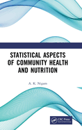 Statistical Aspects of Community Health and Nutrition