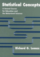 Statistical Concepts: A Second Course for Education and the Behavioral Sciences - Lomax, Richard G, and Hahs-Vaughn, Debbie L