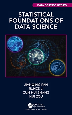 Statistical Foundations of Data Science - Fan, Jianqing, and Li, Runze, and Zhang, Cun-Hui