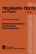 Statistical Foundations of Irreversible Thermodynamics