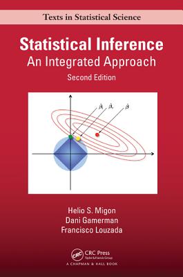 Statistical Inference: An Integrated Approach, Second Edition - Migon, Helio S., and Gamerman, Dani, and Louzada, Francisco