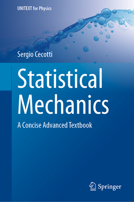 Statistical Mechanics: A Concise Advanced Textbook - Cecotti, Sergio