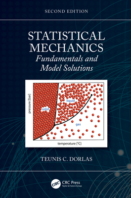 Statistical Mechanics: Fundamentals and Model Solutions - Dorlas, Teunis C
