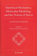 Statistical Mechanics, Molecular Modeling, and the Notion of Stress: An Invited Collection