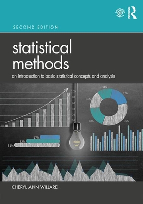 Statistical Methods: An Introduction to Basic Statistical Concepts and Analysis - Willard, Cheryl Ann