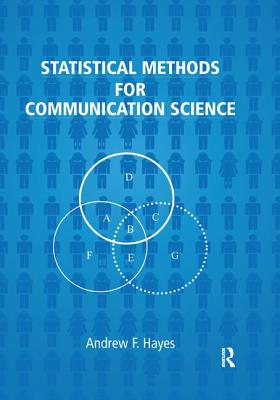 Statistical Methods for Communication Science - Hayes, Andrew F.