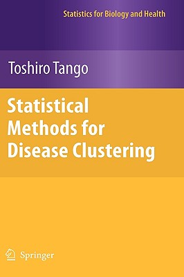 Statistical Methods for Disease Clustering - Tango, Toshiro