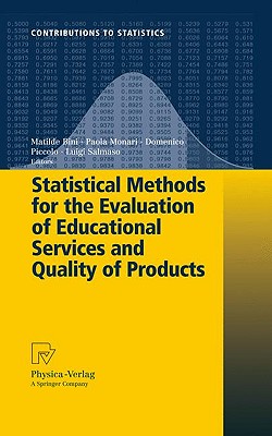 Statistical Methods for the Evaluation of Educational Services and Quality of Products - Monari, Paola (Editor), and Bini, Matilde (Editor), and Piccolo, Domenico (Editor)