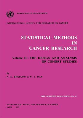 Statistical Methods in Cancer Research - Breslow, N E, and Day, N E