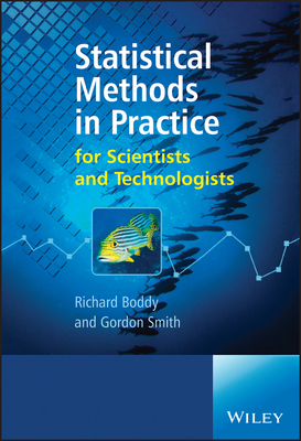 Statistical Methods in Practice - Boddy, Richard, Mr., and Smith, Gordon