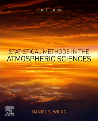 Statistical Methods in the Atmospheric Sciences - Wilks, Daniel S.