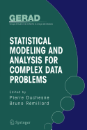 Statistical Modeling and Analysis for Complex Data Problems