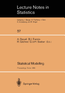 Statistical Modelling: Proceedings of Glim 89 and the 4th International Workshop on Statistical Modelling Held in Trento, Italy, July 17-21, 1989