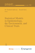 Statistical Models in Epidemiology, the Environment, and Clinical Trials - Halloran, M Elizabeth (Editor), and Berry, Donald (Editor)