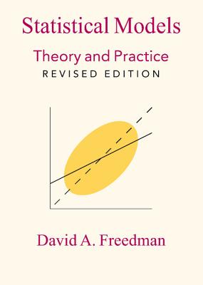 Statistical Models: Theory and Practice - Freedman, David A