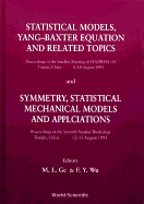 Statistical Models, Yang-Baxter Equation and Related Topics - Proceedings of the Satellite Meeting of Statphys-19; Symmetry, Statistical Mechanical Models and Applications - Proceedings of the Seventh Nankai Workshop