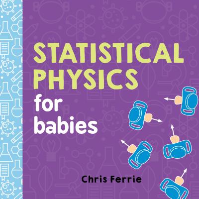 Statistical Physics for Babies - Ferrie, Chris