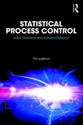 Statistical Process Control - Oakland, John, and Oakland, Robert James