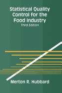 Statistical Quality Control for the Food Industry